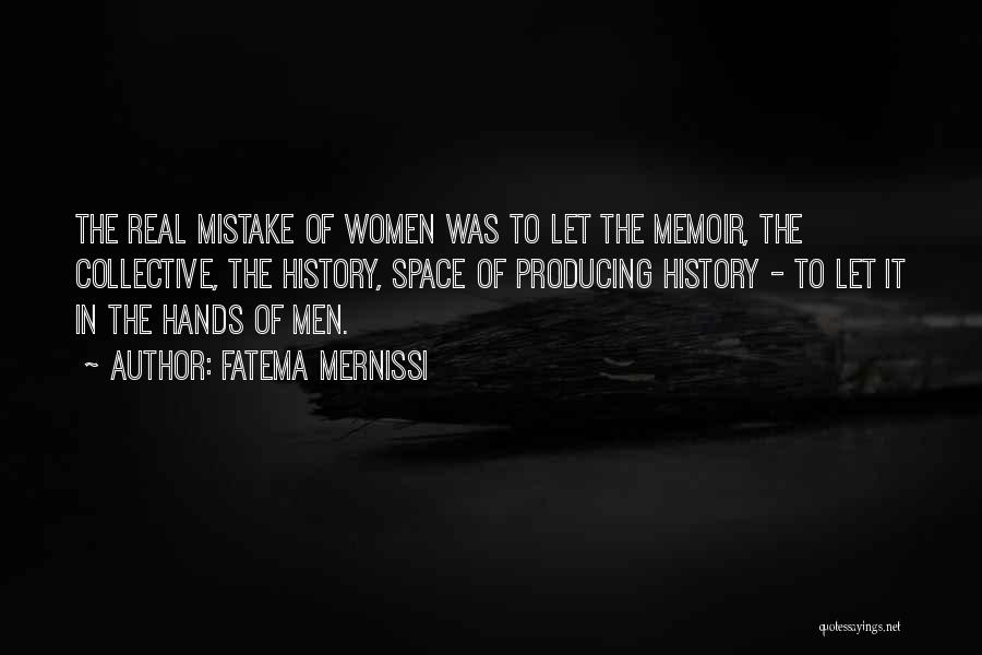 Women In History Quotes By Fatema Mernissi