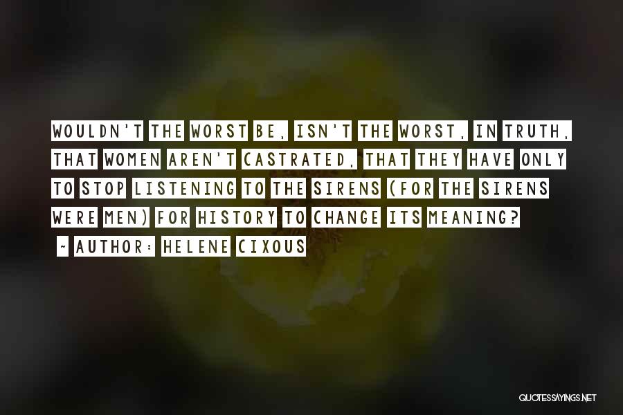 Women In History Quotes By Helene Cixous