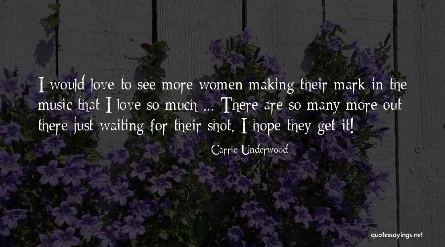 Women In Love Quotes By Carrie Underwood Women In Love Quotes By Carrie Underwood