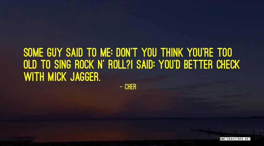 Women In Rock And Roll Quotes By Cher Women In Rock And Roll Quotes By Cher