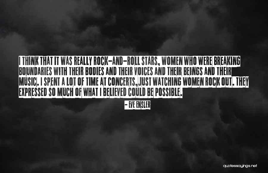 Women In Rock And Roll Quotes By Eve Ensler Women In Rock And Roll Quotes By Eve Ensler