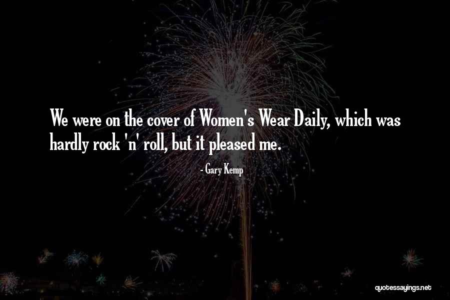 Women In Rock And Roll Quotes By Gary Kemp Women In Rock And Roll Quotes By Gary Kemp