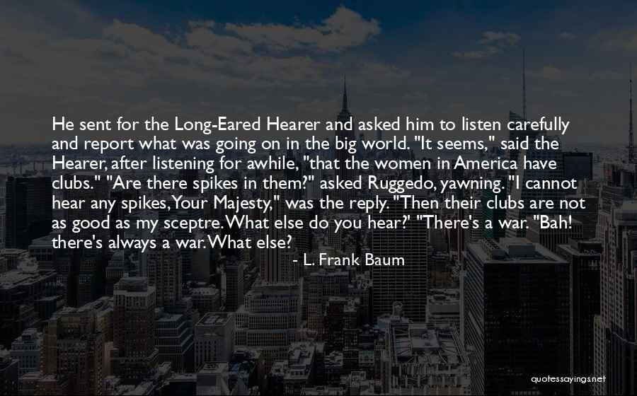 Women In War Quotes By L. Frank Baum Women In War Quotes By L. Frank Baum