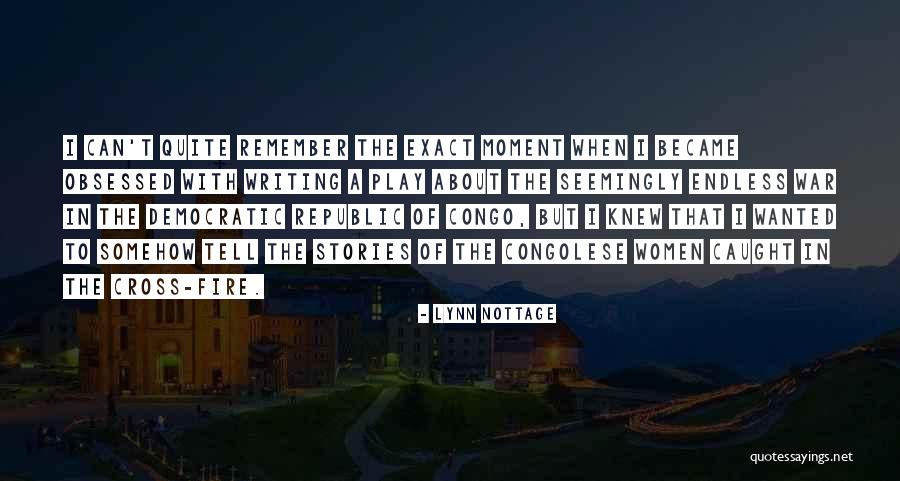 Women In War Quotes By Lynn Nottage Women In War Quotes By Lynn Nottage