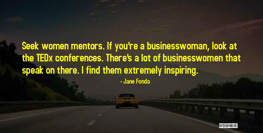 Women Inspiring Women Quotes By Jane Fonda Women Inspiring Women Quotes By Jane Fonda