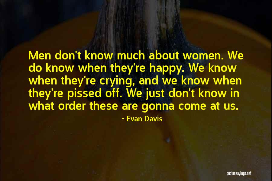 Women Just Know Quotes By Evan Davis Women Just Know Quotes By Evan Davis