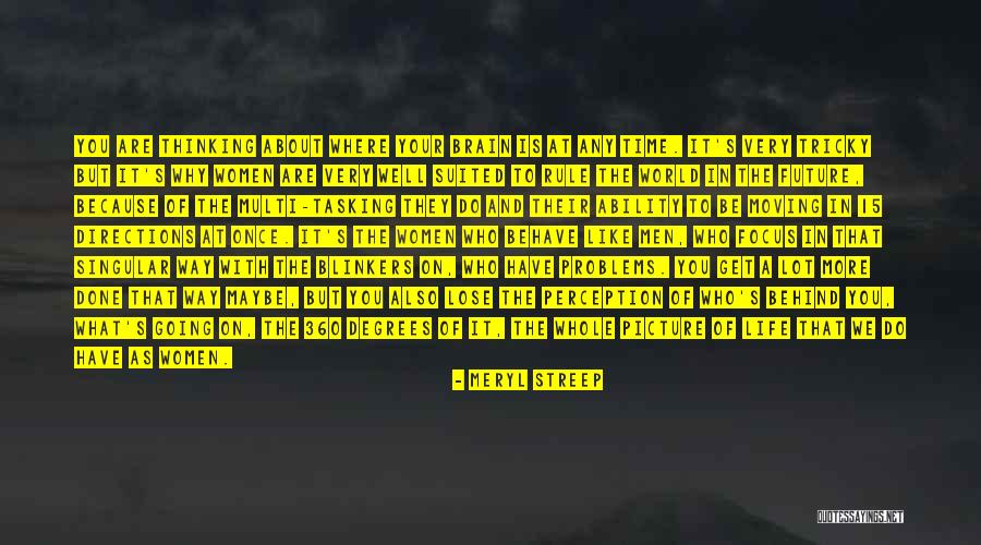 Women Multi Tasking Quotes By Meryl Streep Women Multi Tasking Quotes By Meryl Streep