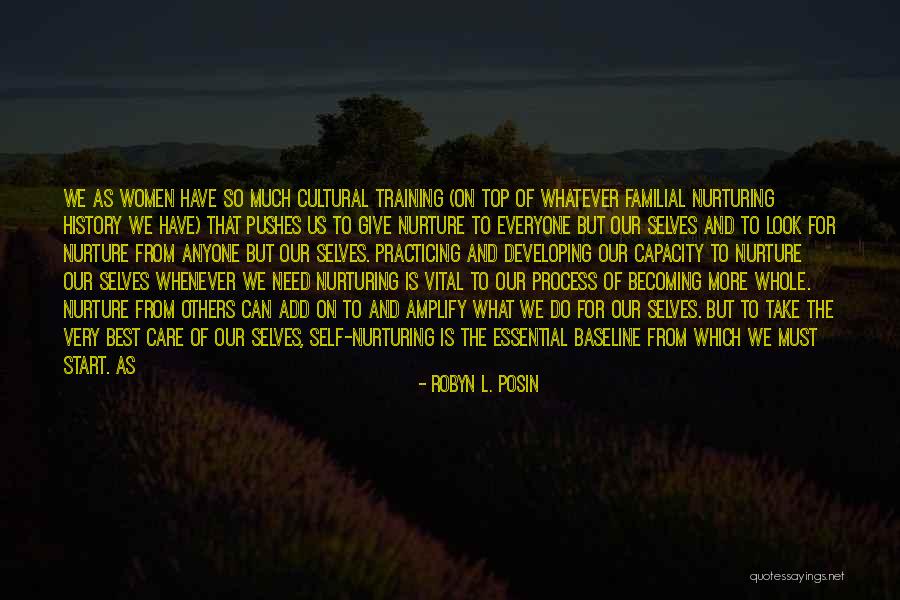 Women Nurture Quotes By Robyn L. Posin Women Nurture Quotes By Robyn L. Posin