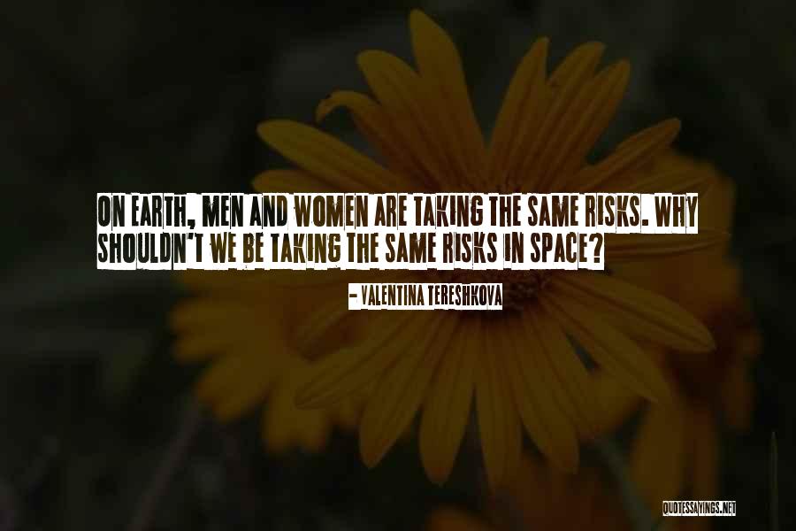 Women On Men Quotes By Valentina Tereshkova Women On Men Quotes By Valentina Tereshkova