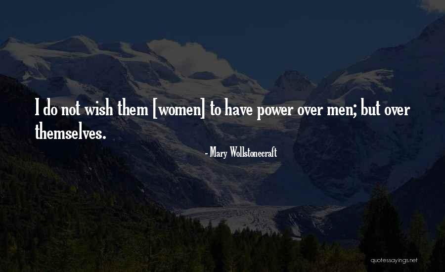 Women Power Over Men Quotes By Mary Wollstonecraft Women Power Over Men Quotes By Mary Wollstonecraft
