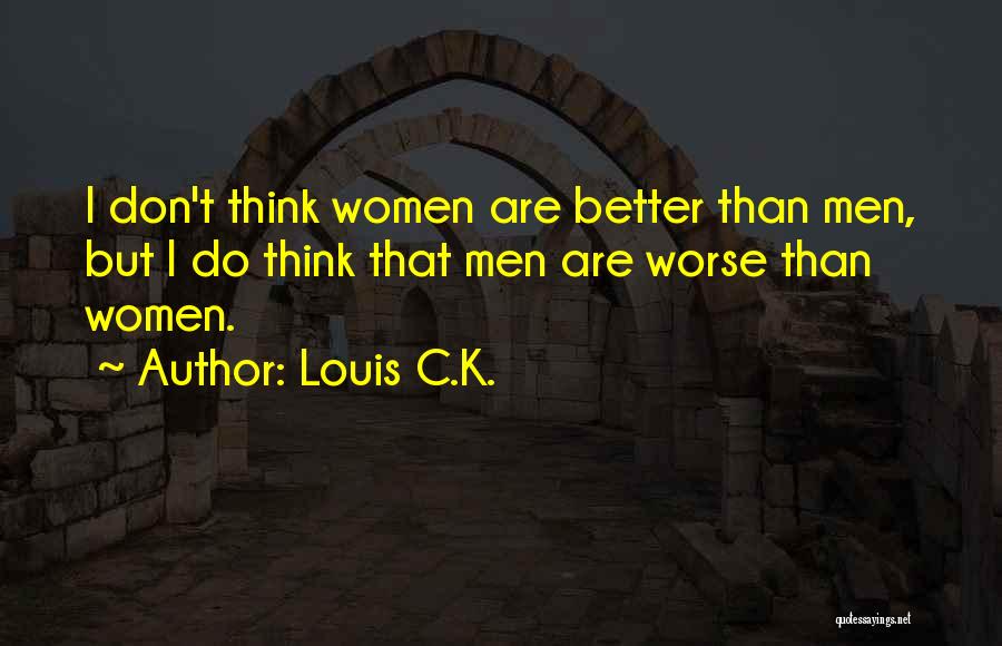 Women Quotes By Louis C.K.