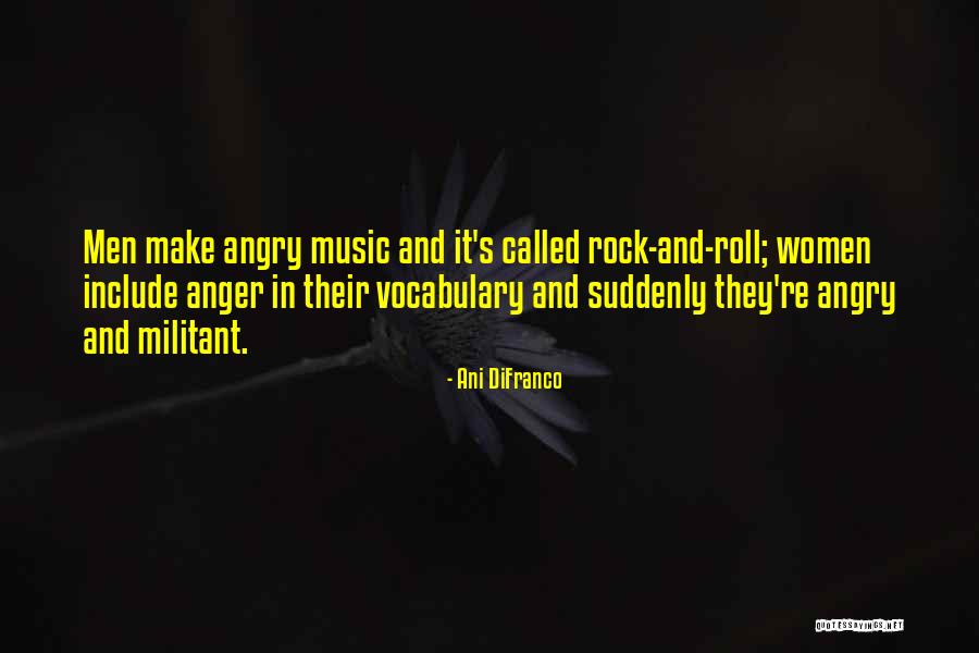 Women Rock N Roll Quotes By Ani DiFranco Women Rock N Roll Quotes By Ani DiFranco