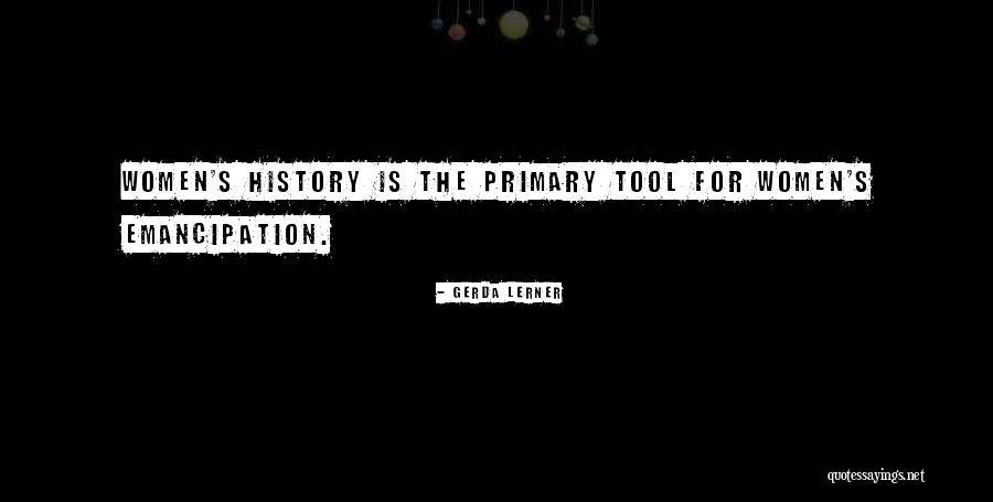 Women S Emancipation Quotes By Gerda Lerner Women S Emancipation Quotes By Gerda Lerner
