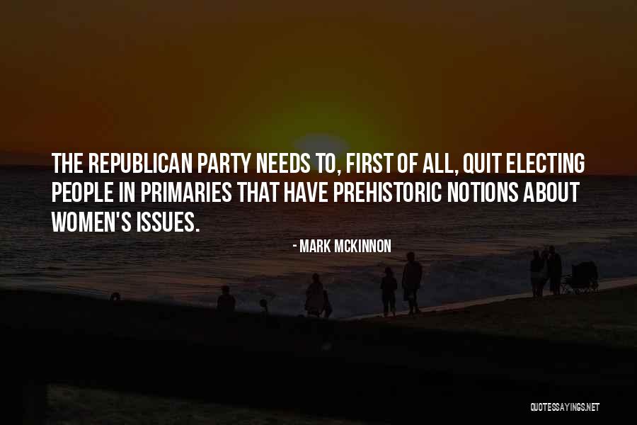 Women S Party Quotes By Mark McKinnon Women S Party Quotes By Mark McKinnon