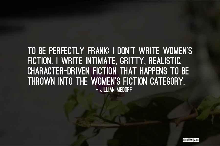 Women S Writing Quotes By Jillian Medoff Women S Writing Quotes By Jillian Medoff