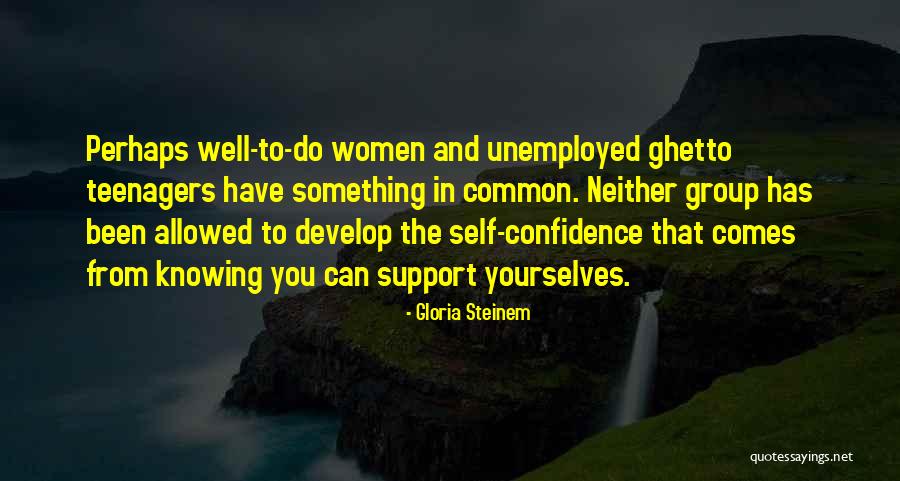Women Self Confidence Quotes By Gloria Steinem Women Self Confidence Quotes By Gloria Steinem