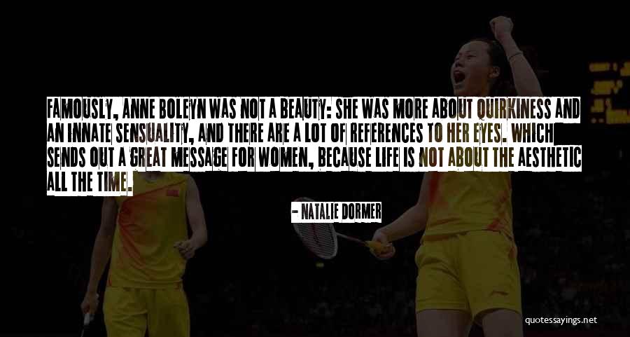 Women Sensuality Quotes By Natalie Dormer Women Sensuality Quotes By Natalie Dormer