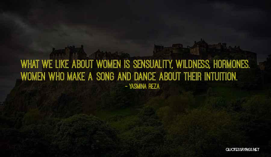 Women Sensuality Quotes By Yasmina Reza Women Sensuality Quotes By Yasmina Reza