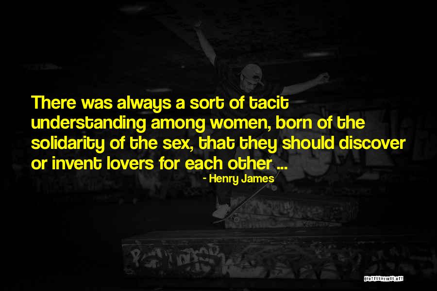 Women Solidarity Quotes By Henry James