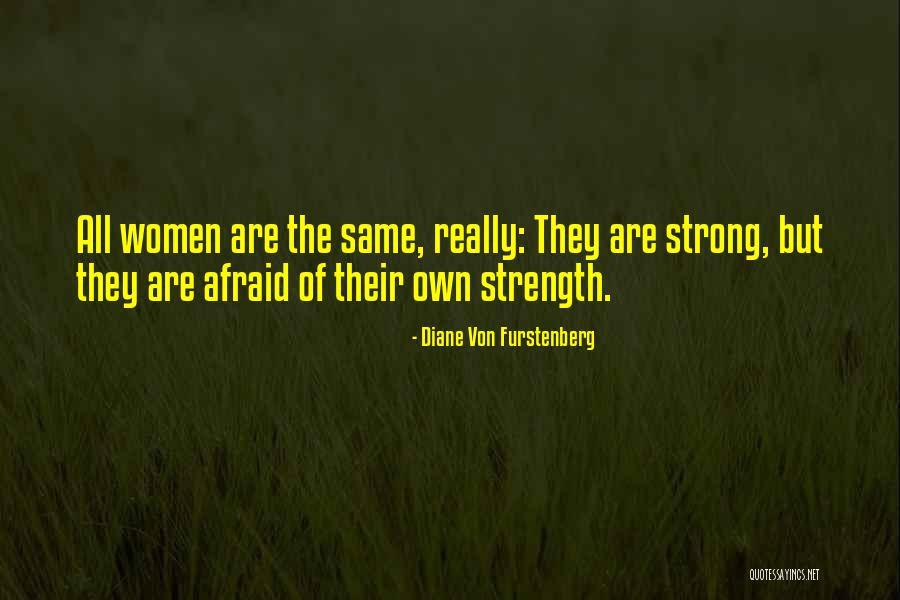 Women Strength Quotes By Diane Von Furstenberg Women Strength Quotes By Diane Von Furstenberg