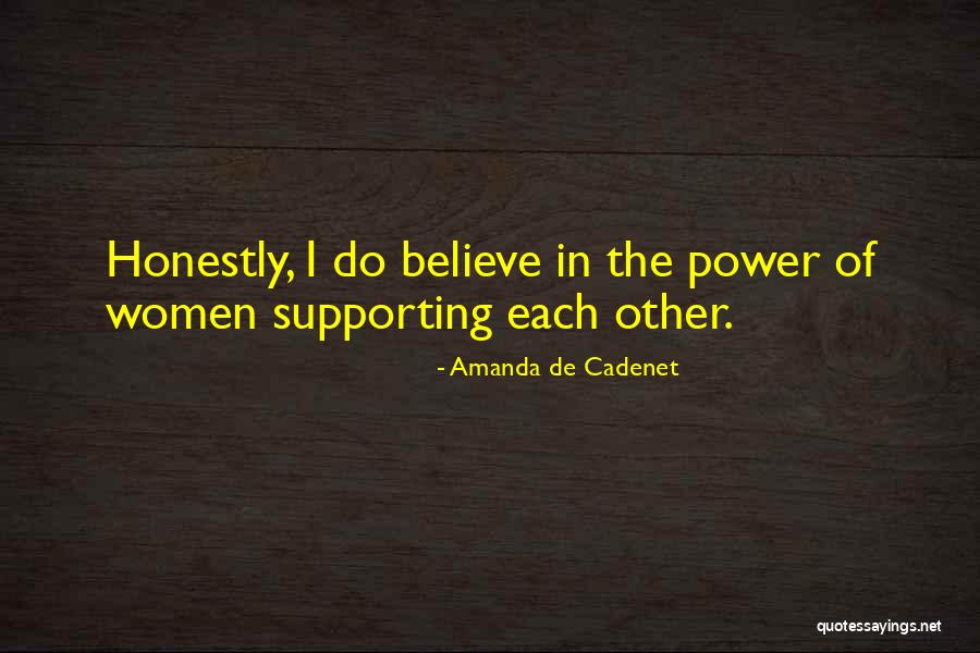 Women Supporting Each Other Quotes By Amanda De Cadenet Women Supporting Each Other Quotes By Amanda De Cadenet