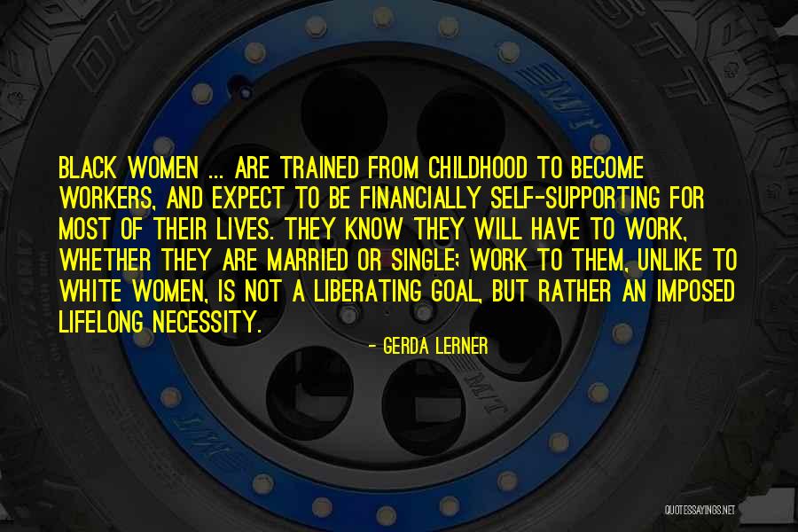 Women Supporting Each Other Quotes By Gerda Lerner Women Supporting Each Other Quotes By Gerda Lerner