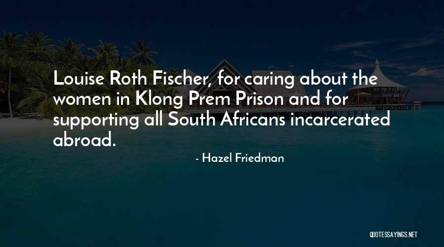 Women Supporting Each Other Quotes By Hazel Friedman Women Supporting Each Other Quotes By Hazel Friedman