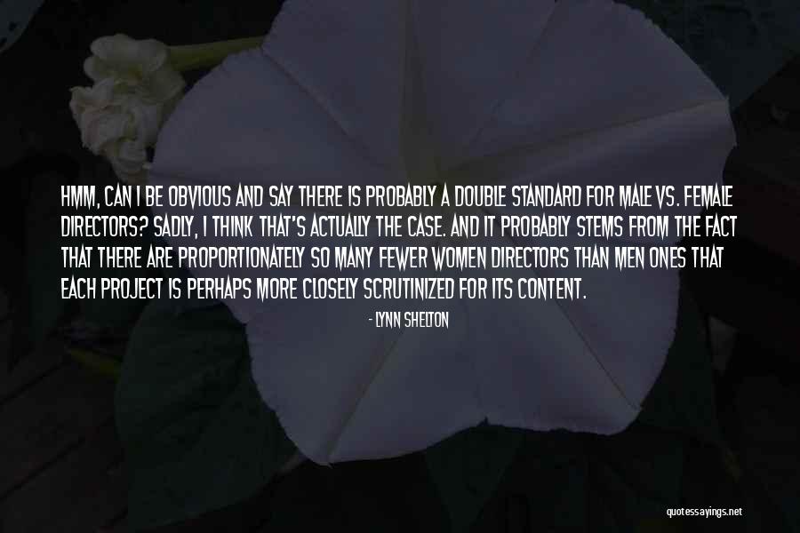 Women Vs Men Quotes By Lynn Shelton Women Vs Men Quotes By Lynn Shelton