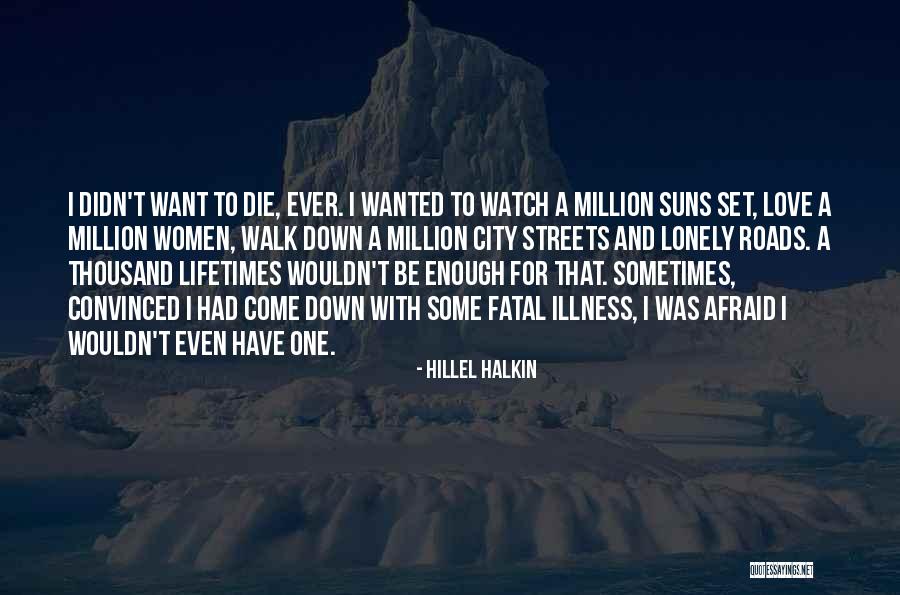 Women Want To Be Wanted Quotes By Hillel Halkin Women Want To Be Wanted Quotes By Hillel Halkin