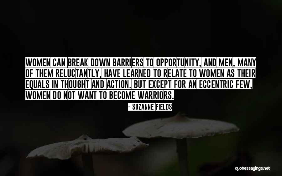 Women Warriors Quotes By Suzanne Fields Women Warriors Quotes By Suzanne Fields