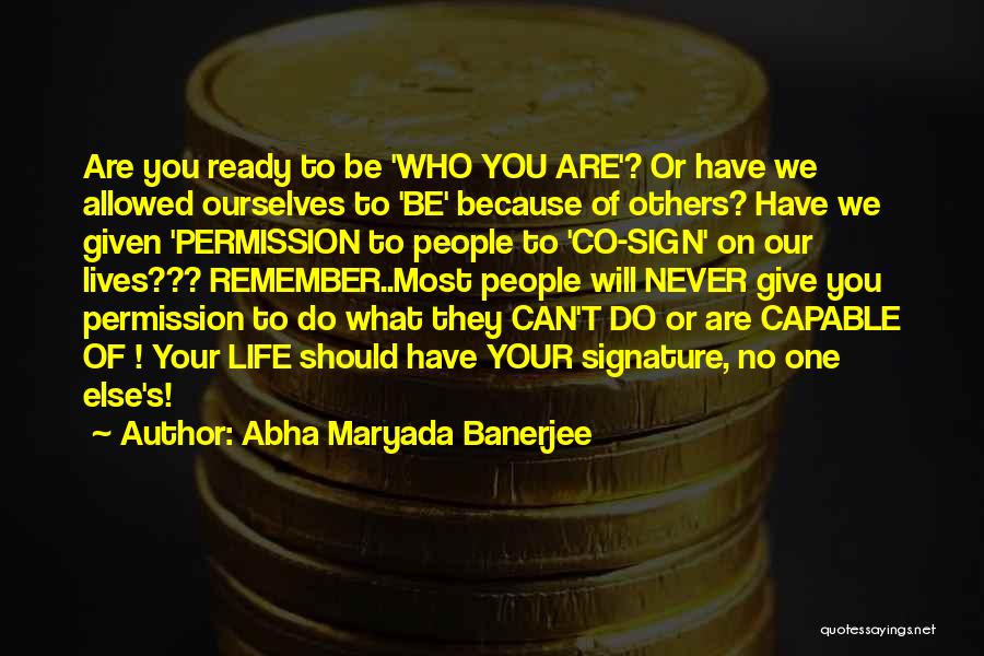 Women What Are Ready Quotes By Abha Maryada Banerjee