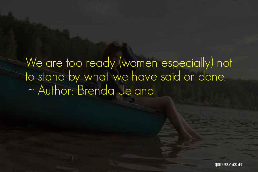 Women What Are Ready Quotes By Brenda Ueland