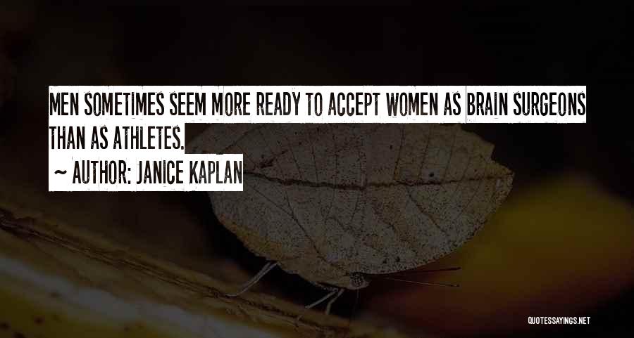 Women What Are Ready Quotes By Janice Kaplan