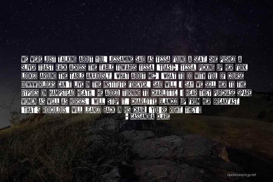 Women What They Say Quotes By Cassandra Clare Women What They Say Quotes By Cassandra Clare