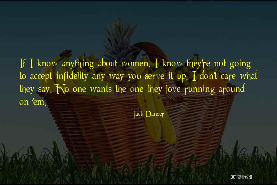 Women What They Say Quotes By Jack Dancer Women What They Say Quotes By Jack Dancer