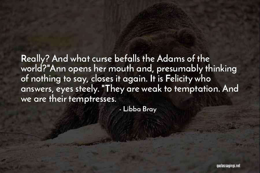 Women What They Say Quotes By Libba Bray Women What They Say Quotes By Libba Bray