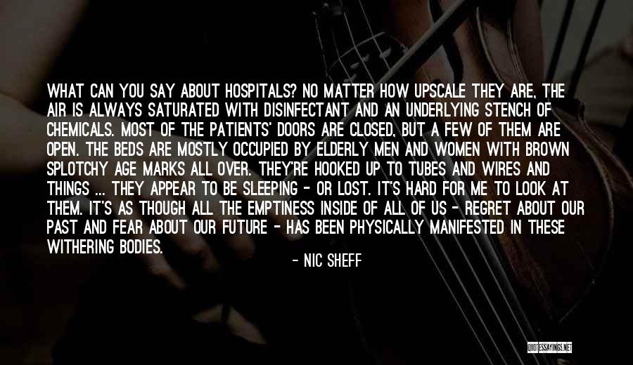 Women What They Say Quotes By Nic Sheff Women What They Say Quotes By Nic Sheff