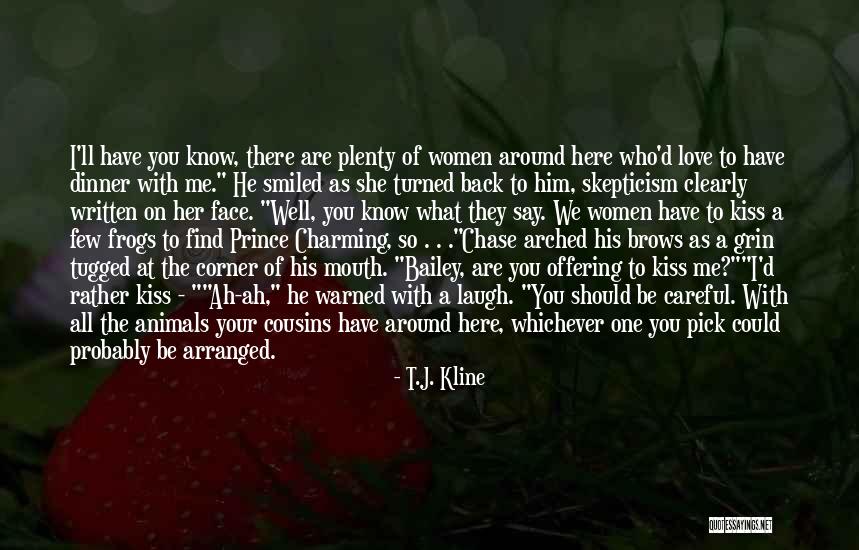 Women What They Say Quotes By T.J. Kline Women What They Say Quotes By T.J. Kline