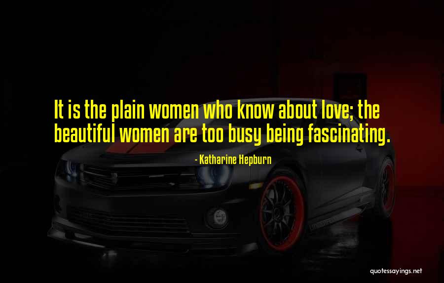 Women Who Are Beautiful Quotes By Katharine Hepburn Women Who Are Beautiful Quotes By Katharine Hepburn