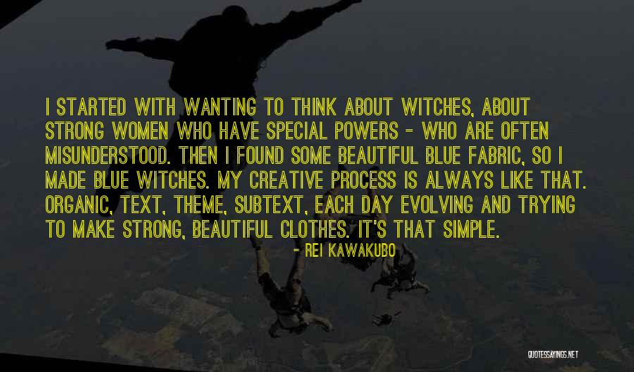 Women Who Are Beautiful Quotes By Rei Kawakubo Women Who Are Beautiful Quotes By Rei Kawakubo