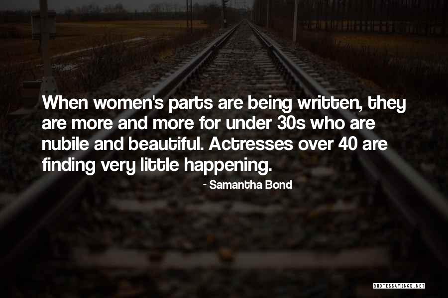 Women Who Are Beautiful Quotes By Samantha Bond Women Who Are Beautiful Quotes By Samantha Bond