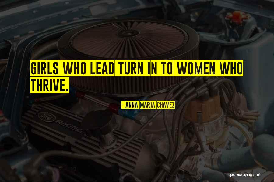Women Who Lead Quotes By Anna Maria Chavez Women Who Lead Quotes By Anna Maria Chavez