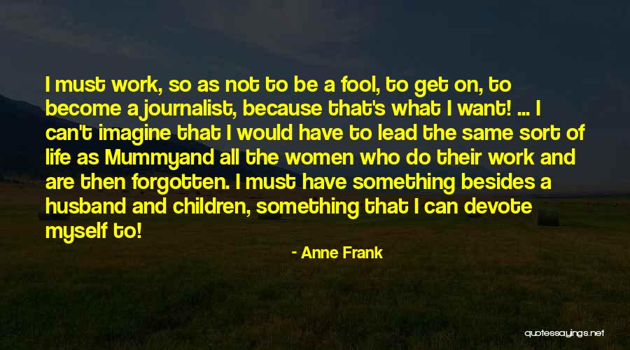 Women Who Lead Quotes By Anne Frank Women Who Lead Quotes By Anne Frank