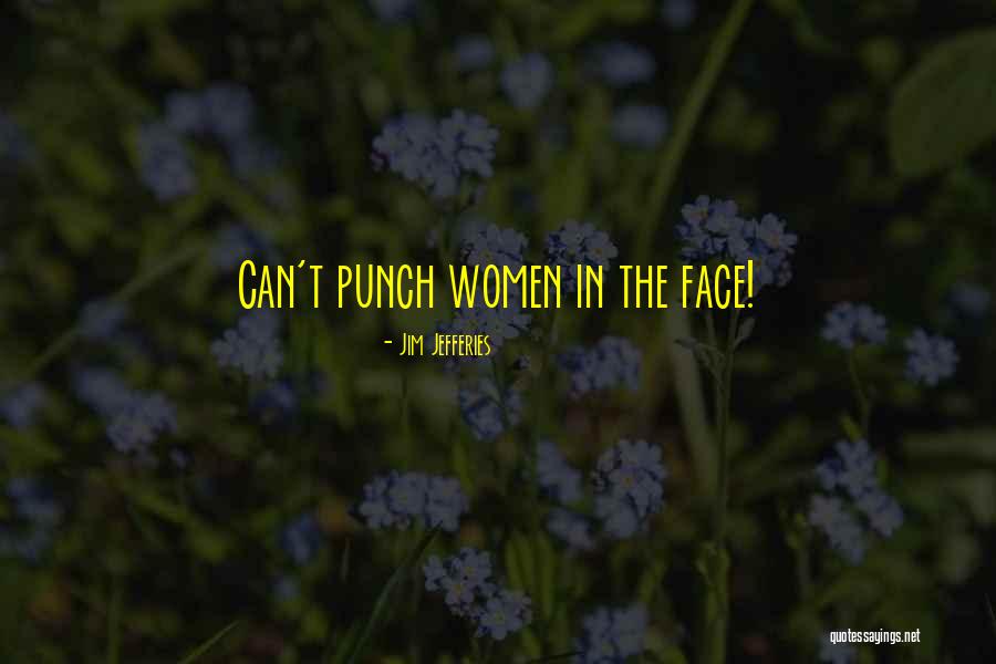 Women Who Punch Quotes By Jim Jefferies Women Who Punch Quotes By Jim Jefferies