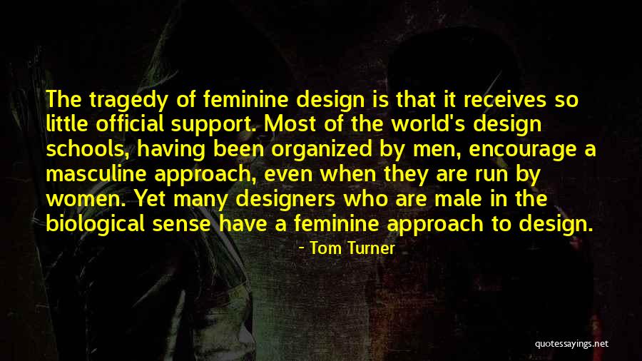 Women Who Support Women Quotes By Tom Turner Women Who Support Women Quotes By Tom Turner