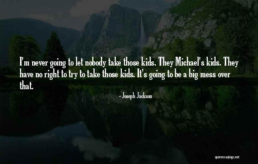Women Who Work And Care For Kids Quotes By Joseph Jackson Women Who Work And Care For Kids Quotes By Joseph Jackson