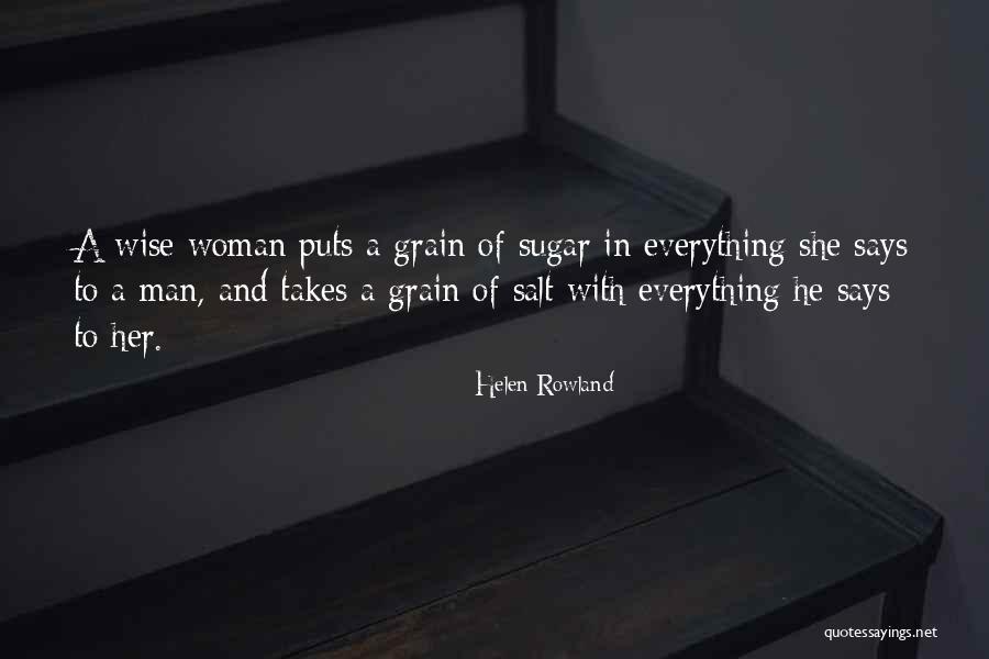 Women Wise Men Quotes By Helen Rowland Women Wise Men Quotes By Helen Rowland