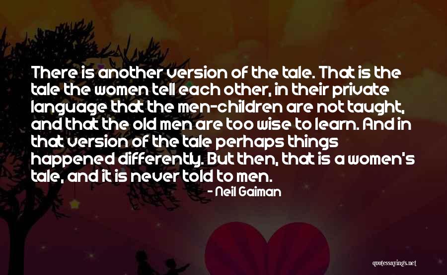 Women Wise Men Quotes By Neil Gaiman Women Wise Men Quotes By Neil Gaiman
