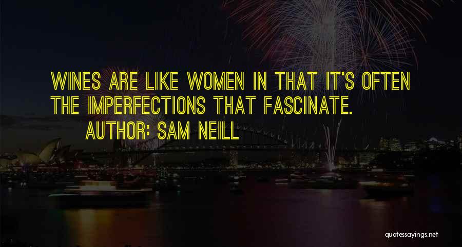 Women With Imperfections Quotes By Sam Neill