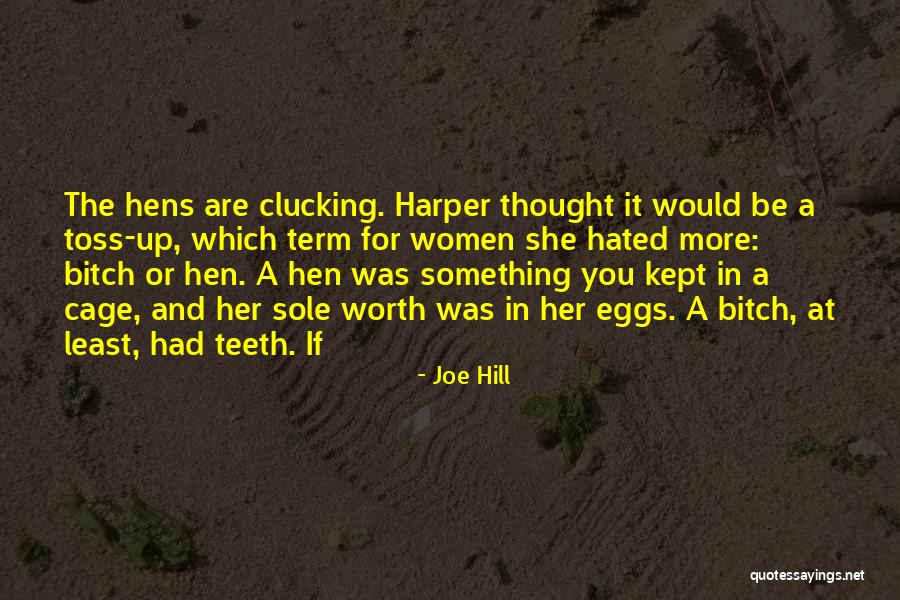 Women Worth Quotes By Joe Hill Women Worth Quotes By Joe Hill